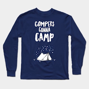 CAMPERS GONNA CAMP Long Sleeve T-Shirt